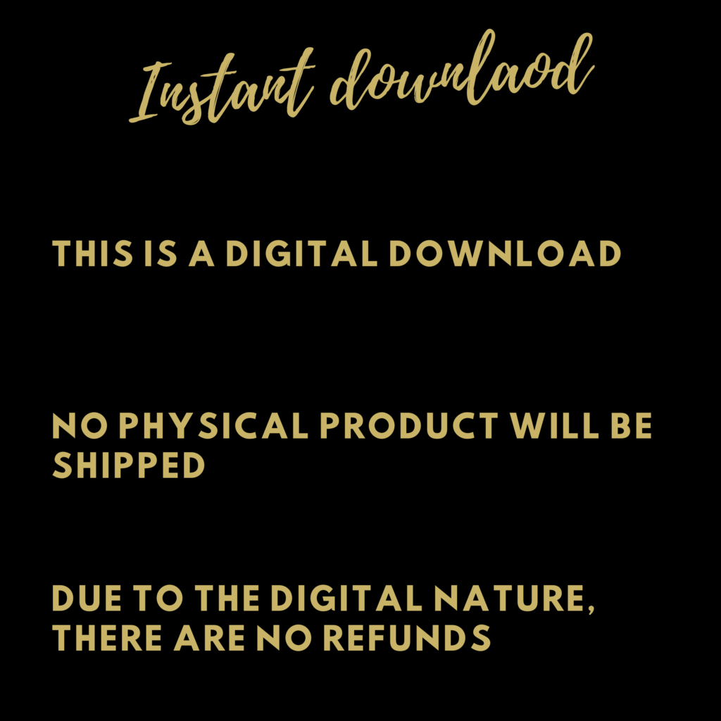 Instant download, digital, no refunds, no physical shipment