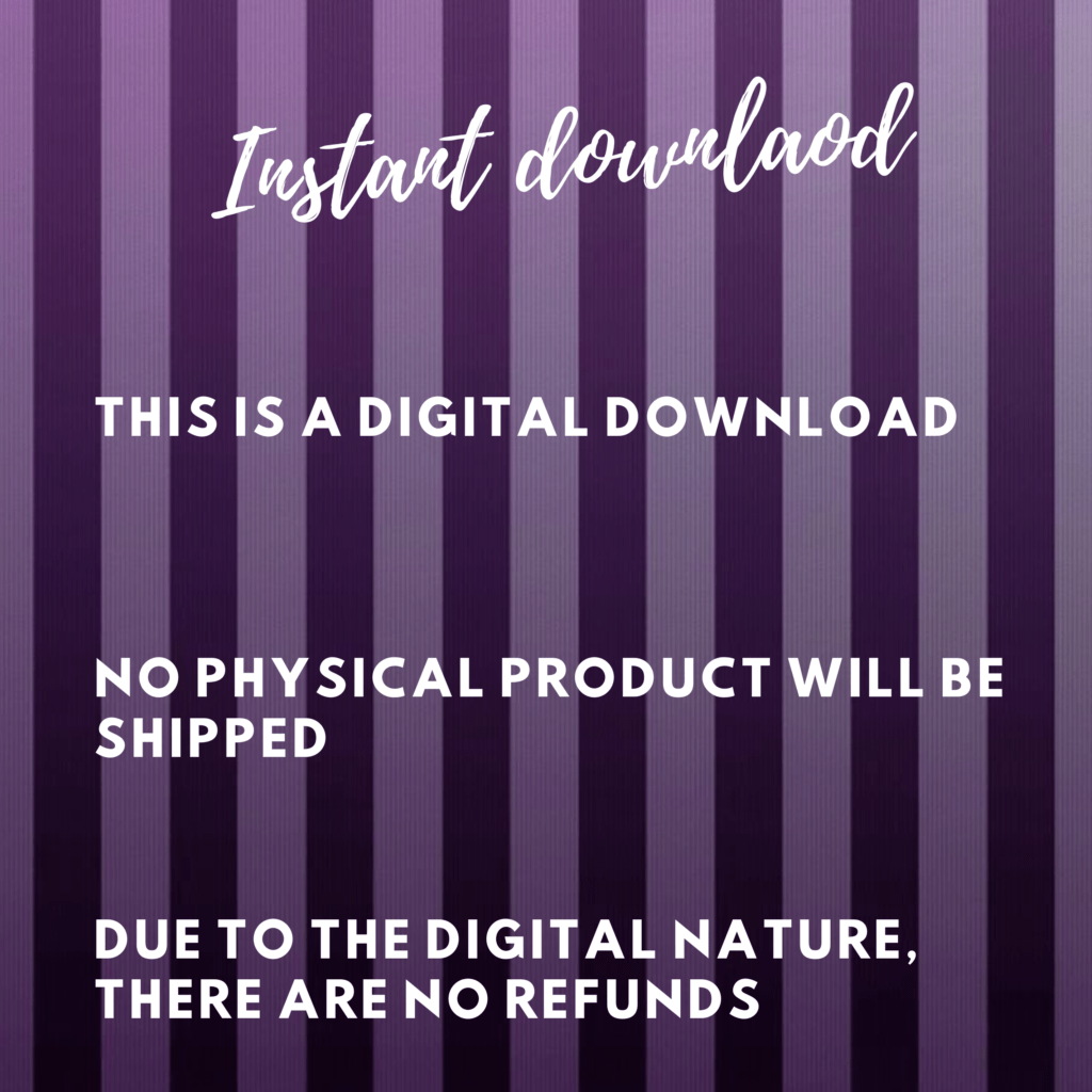 Instant download, digital product, no physical items shipped