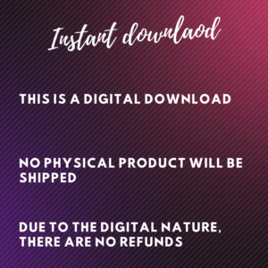 Instant download, digital product, no refunds or shipping